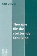 Cover: Therapie f&uuml;r das stotternde Schulkind - Stottern & Selbsthilfe