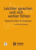 Cover: Leichter sprechen und sich wohler f&uuml;hlen - Stottern & Selbsthilfe