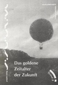 Cover: Das goldene Zeitalter der Zukunft - Projekt