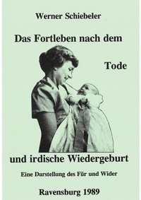 Abbildung von: Das Fortleben nach dem Tode im Hinblick auf Naturwissenschaft und Parapsychologie - WerSch Verlag - Christiane Kadzioch