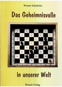 Abbildung von: Das Geheimnisvolle in unserer Welt - WerSch Verlag - Christiane Kadzioch
