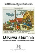 Cover: Di Kirwa is kumma - Forschungsstelle f&uuml;r fr&auml;nkische Volksmusik der Bezirke Mittel-, Ober- und Unterfranken