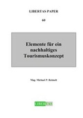 Cover: Elemente f&uuml;r ein nachhaltiges Tourismuskonzept - Libertas