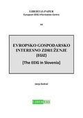 Cover: Evropsko Gospodarsko Interesno Zdruzenje (EGIZ) -  The EEIG in Slovenia - Libertas