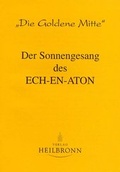 Cover: Der Sonnengesang des Ech-en-aton - Heilbronn