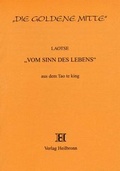 Cover: Vom Sinn des Lebens - Aus dem Tao te king - Heilbronn
