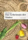 Cover: Das Geheimnis der Mutter - Kinzelbach, Donata