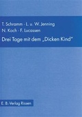 Cover: Drei Tage mit dem "Dicken Kind" - EB-Verlag