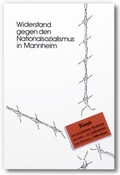 Cover: Widerstand gegen den Nationalsozialismus in Mannheim - Edition Quadrat