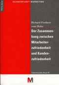 Cover: Der Zusammenhang zwischen Mitarbeiterzufriedenheit und Kundenzufriedenheit - F&ouml;rdergesellschaft Marketing