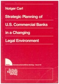 Cover: Strategic Planning of U. S. Commercial Banks in a Changing Legal Environment - Schulz-Kirchner