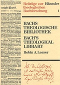 Cover: Bach's Theologische Bibliothek / Bach's Theological Library - Carus-Verlag