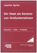 Cover: Der Staat als Sanierer von Grossunternehmen - Schulz-Kirchner