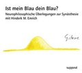 Cover: Ist mein Blau dein Blau? - suppos&eacute;