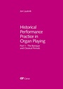 Cover: Historical Performance Practice in Organ Playing (with music book) - Carus-Verlag