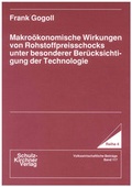 Cover: Makro&ouml;konomische Wirkungen von Rohstoffpreisschocks unter besonderer Ber&uuml;cksichtigung der Technologie - Schulz-Kirchner