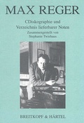 Cover: Max Reger - CDiskographie und Verzeichnis lieferbarer Noten - Carus-Verlag