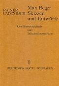 Cover: Max Reger - Skizzen und Entw&uuml;rfe - Carus-Verlag