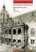 Cover: Der K&ouml;lner Rat - Stadt K&ouml;ln Historisches Archiv mit Rheinischem Bildarchiv
