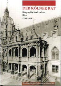 Enlarge image Cover: Der Kölner Rat - Stadt Köln Historisches Archiv mit Rheinischem Bildarchiv