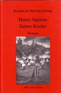 Cover: Werke, Aufzeichnungen und ausgew&auml;hlte Briefe. Gesamtausgabe mit einem... / Romane 1: Homo Sapiens, Satans Kinder - Igel