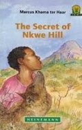 Cover: The Secret of Nkwe Hill - Heinemann