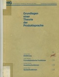 Cover: Grundlagen einer Theorie der Produktsprache. Schriftenreihe des Fachbereichs... / Symbolfunktionen - Hochschule f. Gestaltung