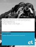 Cover: Digitale Medien in der politischen Jugendbildung - Evangelische Tr&auml;gergruppe f. gesellschaftspolitische Jugendbildung