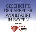 Cover: Geschichte der Arbeiterwohlfahrt in Bayern 1919-1999 - Sandberg