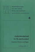 Cover: Judenfeindschaft im 19. Jahrhundert - Institut Kirche und Judentum