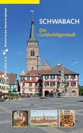 Cover: Schwabach. Die Goldschl&auml;gerstadt - Sandberg