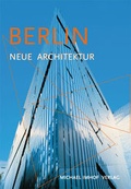 Cover: Berlin Neue Architektur - Michael Imhof Verlag
