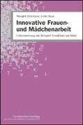 Cover: Innovative Frauen- und M&auml;dchenarbeit - Schulz-Kirchner