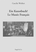 Cover: Ein Kunstbuch? Le Mus&eacute;e Francais - Verlag der Buchhandlung Engel