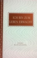 Cover: Ich bin zum Leben erwacht - Siddha Yoga