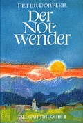 Cover: Allg&auml;u-Trilogie / Der Notwender - Brack Verlag GmbH