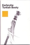 Cover: Karlsruhe Turkish Booty - Badisches Landesmuseum