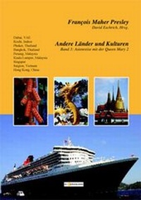 Abbildung von: Andere Länder und Kulturen, Band 3: Asienreise mit der Queen Mary 2 - in-Cultura.com