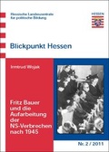 Cover: Fritz Bauer und die Aufarbeitung der NS-Verbrechen nach 1945 - Hessische Landeszentrale f. polit. Bild.