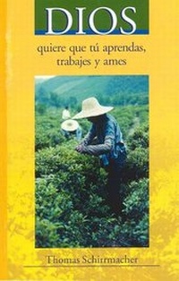 Abbildung von: Dios - Quiere Que Tu Aprendas, Trabajes Y Ames - Reformatorischer Verlag