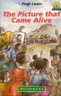 Cover: The Picture That Came Alive - Heinemann