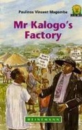 Cover: Mr Kalogo's Factory - Heinemann