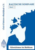 Cover: Klassizismus im Baltikum - Carl-Schirren-Gesellschaft
