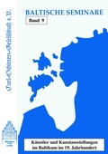 Cover: K&uuml;nstler und Kunstausstellungen im Baltikum im 19. Jahrhundert - Carl-Schirren-Gesellschaft