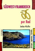 Cover: S&uuml;dwest-Frankreich per Rad - Kettler, W