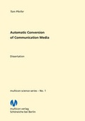 Cover: Automatic Conversion of Communication Media - multicon multimedia consulting
