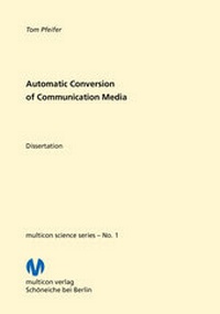 Enlarge image Cover: Automatic Conversion of Communication Media - multicon multimedia consulting