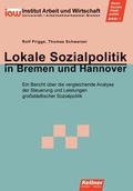 Cover: Lokale Sozialpolitik in Bremen und Hannover - Kellner Verlag