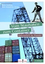 Cover: Vom Stauhaken zum Container - Kellner Verlag