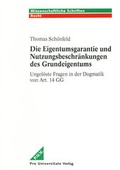 Cover: Die Eigentumsgarantie und Nutzungsbeschr&auml;nkungen des Grundeigentums - Pro Universitate